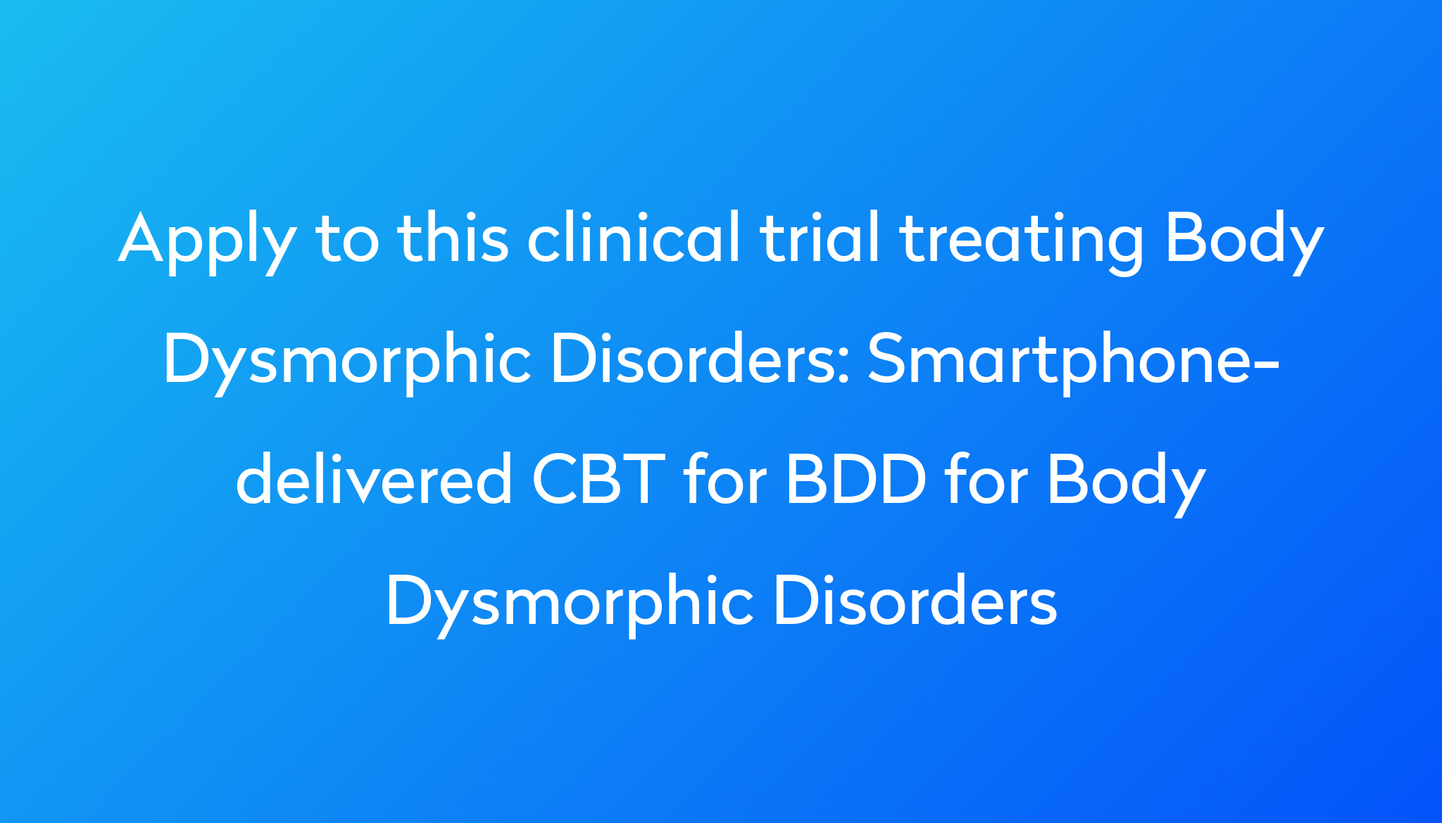 smartphone-delivered-cbt-for-bdd-for-body-dysmorphic-disorders-clinical